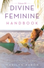 Image for Divine Feminine Handbook Volume Iii : Extreme Feminine Self-Care