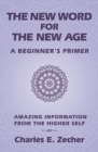 Image for The New Word for the New Age: A Beginner&#39;s Primer