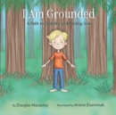 Image for I Am Grounded : A Path to Stability and Feeling Safe