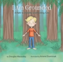Image for I Am Grounded: A Path to Stability and Feeling Safe