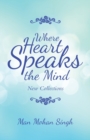 Image for Where Heart Speaks the Mind : New Collections