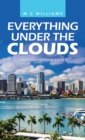 Image for Everything Under the Clouds: Janoesha Harbour Book 4