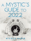 Image for A Mystic&#39;s Guide to 2022