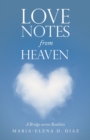 Image for Love Notes from Heaven : A Bridge Across Realities