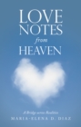 Image for Love Notes from Heaven: A Bridge Across Realities