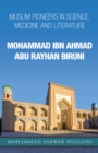 Image for Mohammad Ibn Ahmad Abu Rayhan Biruni: Muslim Pioneers in Science, Medicine and Literature