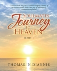 Image for Soulmates Journey to Heaven: Diannie Shocks Her Fiance, Without Notifying Thomas of Her Arrival to Their Home One Year of Continuously Communicating Online