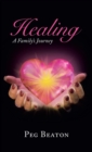 Image for Healing : A Family&#39;s Journey