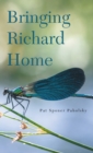 Image for Bringing Richard Home