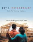 Image for It&#39;s Possible!: Build the Marriage You Desire