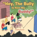 Image for &quot;Hey, the Bully Is Now My Buddy!&quot;