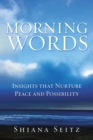Image for Morning Words : Insights That Nurture Peace and Possibility