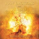 Image for Raw Emotions and Humble Groundedness