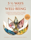 Image for 5 1/2 Ways to Well-Being : A Comprehensive Lifestyle Medicine Prescription to Optimise Your Psychological Health, Prevent Disease and Live with Vitality and Joy