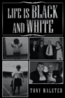 Image for Life is black and white