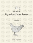 Image for The Tales of Kay and the Kitchen Friends : The Eggs