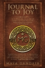 Image for Journal to Joy : An 11 Minute Daily Practice That Will Transform the Way You Live Your Life and Accompanying Manuscript on the &#39;Pathfor Joy&#39;
