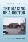 Image for The making of a doctorVolume one