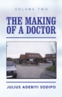 Image for The making of a doctor. : Volume two