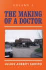Image for The making of a doctor. : Volume 3