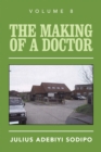 Image for The making of a doctor : Volume 8