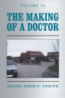 Image for The Making of a Doctor. Volume 15