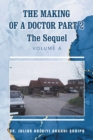 Image for The making of a doctorPart 2,: The sequel