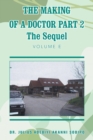Image for The making of a doctor.Part 2,: The sequel