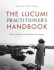 Image for Lucumi Practitioner&#39;s Handbook: How to be safe in an unfamiliar environment