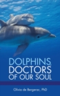 Image for Dolphins, Doctors of Our Soul