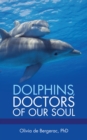 Image for Dolphins, Doctors of Our Soul: Dolphin Within