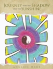 Image for Journey into the Shadow and the Sunshine