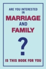 Image for Are You Interested in Marriage and Family : Is This Book for You?