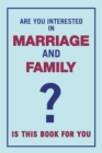 Image for Are You Interested in Marriage and Family: Is This Book for You?