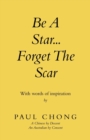 Image for Be a Star... Forget the Scar