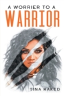 Image for A Worrier to a Warrior