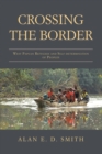Image for Crossing the Border: West Papuan Refugees and Self-Determination of Peoples