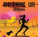 Image for Reclaiming Life Journal