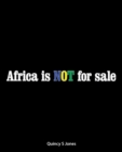 Image for Africa Is Not for Sale