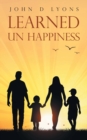 Image for Learned Un Happiness