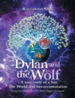 Image for Dylan and the Wolf - A true story of a boy, The World and bioaccumulation