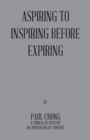 Image for Aspiring to Inspiring Before Expiring
