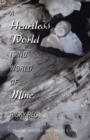 Image for A Heartless World Is No World of Mine : Trauma Through the Eyes of a Poet