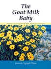 Image for Goat Milk Baby: Memoir of a Vietnamese-Born Australian Scientist