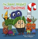 Image for Super Veggies Save Christmas