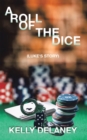 Image for Roll of the Dice: (Luke&#39;s Story)