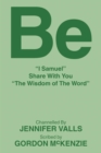 Image for Be: &amp;quote;I Samuel&amp;quote; Share With You &amp;quote;The Wisdom of The Word&amp;quote;