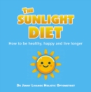 Image for Sunlight Diet: How to be healthy, happy and live longer