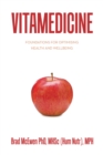 Image for Vitamedicine : Foundations for Optimising Health and Wellbeing: Foundations for Optimising Health and Wellbeing
