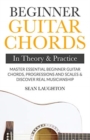 Image for Beginner Guitar Chords In Theory And Practice